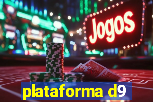plataforma d9